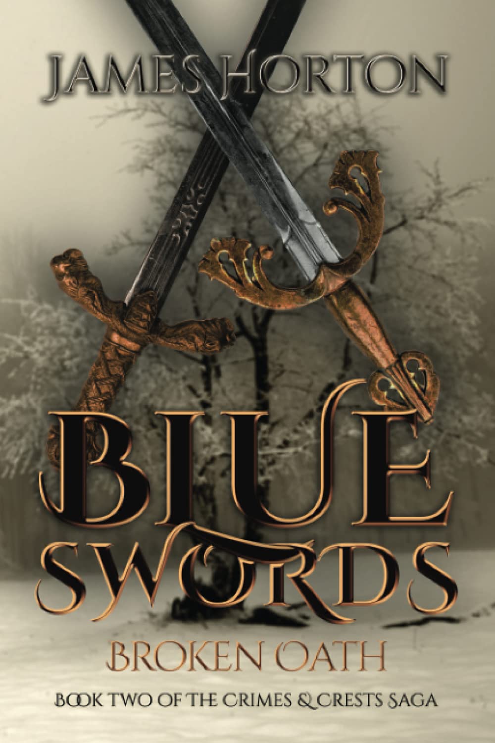 Blue Swords – Broken Oath: Book Two of The Crimes & Crests Saga