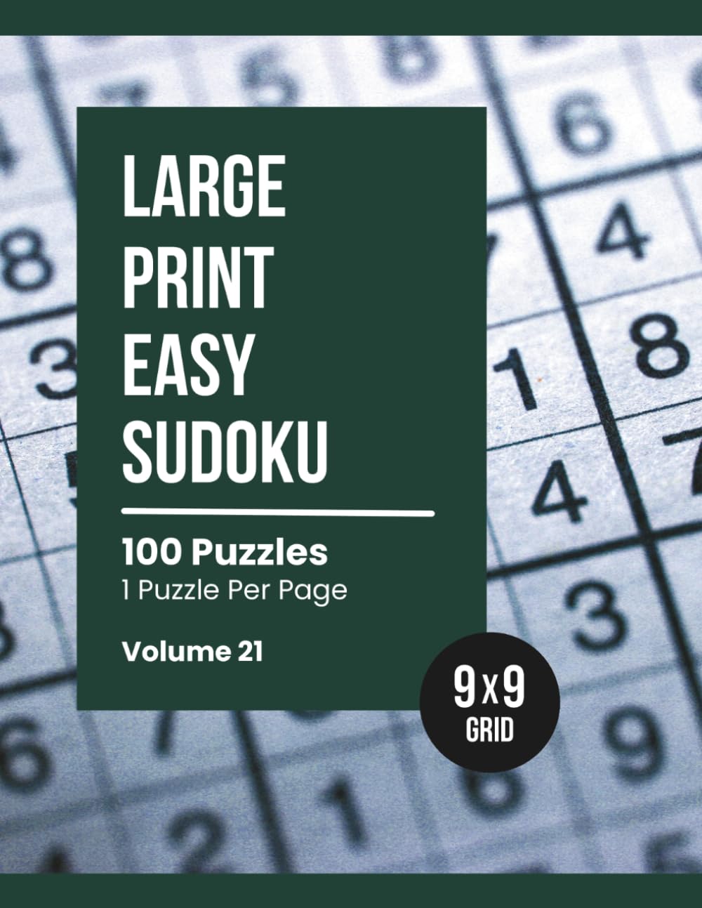Large Print Easy Sudoku: Relaxing Puzzles for Adults & Seniors (Volume 21)
