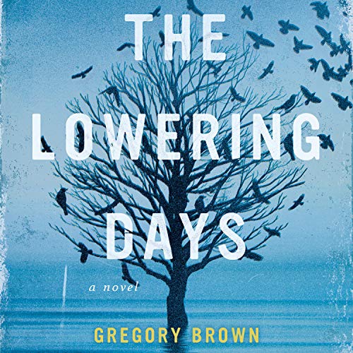 The Lowering Days by Gregory Brown episode artwork