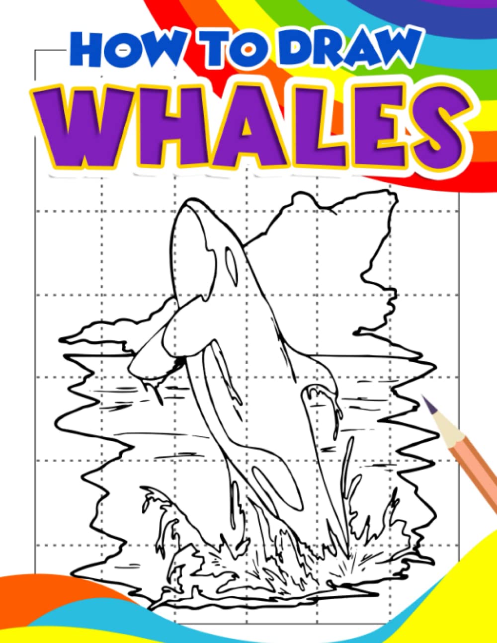 How To Draw Whales: Ocean Creatures to Drawing Tutorial Book for Kids, Childs | For Birthday, Christmas or Holiday to Have Fun