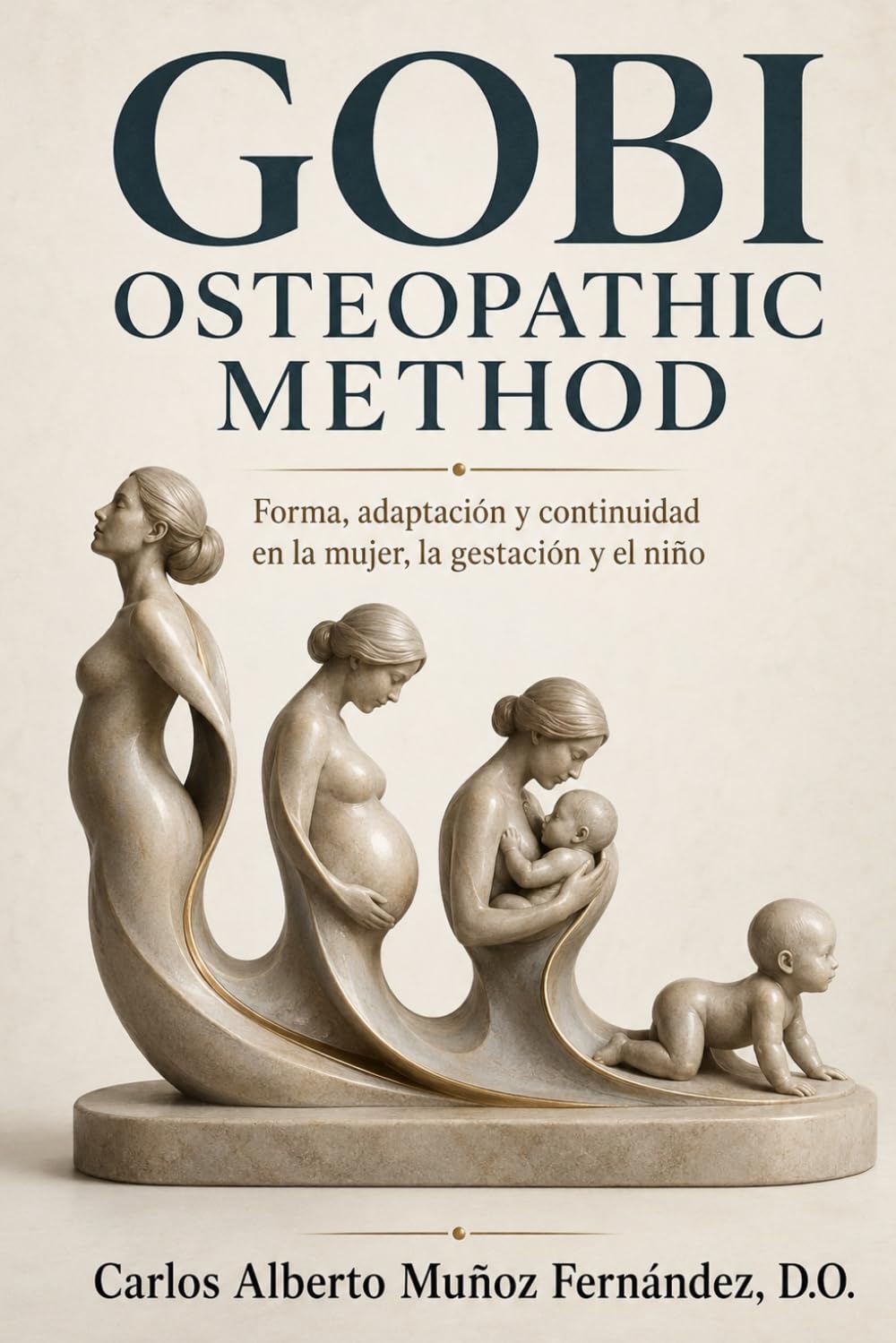 GOBI Osteopathic Method: Forma, adaptación y continuidad en la mujer, la gestación y el niño