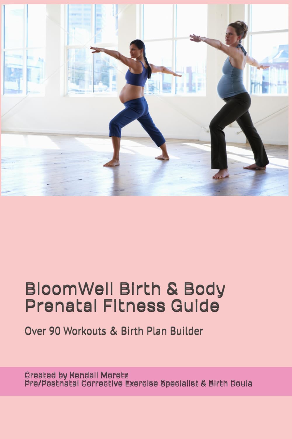 BloomWell Birth & Body Prenatal Fitness Guide