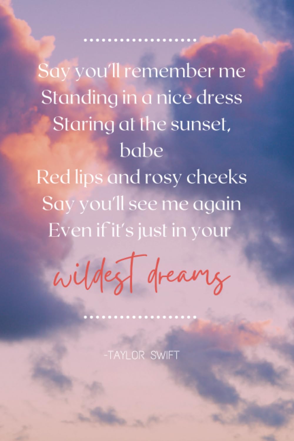WILDEST DREAMS: Say you'll remember me : M, D Q Books