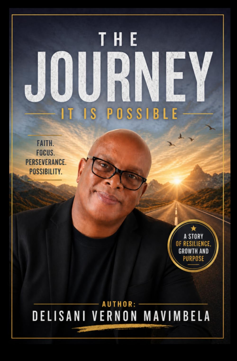 The Journey - It is Possible: A Story of Faith, Resilience, and Purpose
