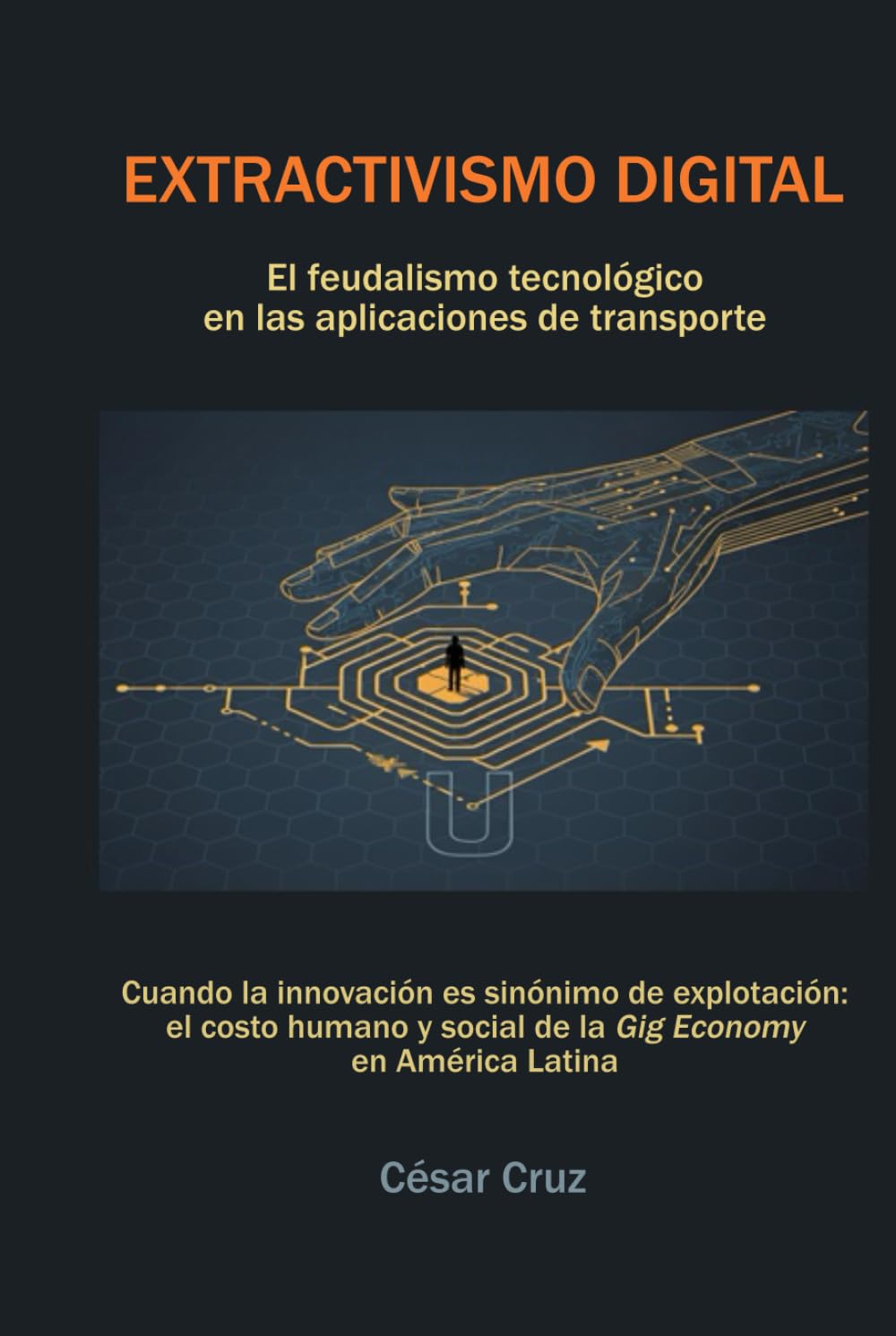 EXTRACTIVISMO DIGITAL: El feudalismo tecnológico en las aplicaciones de transporte
