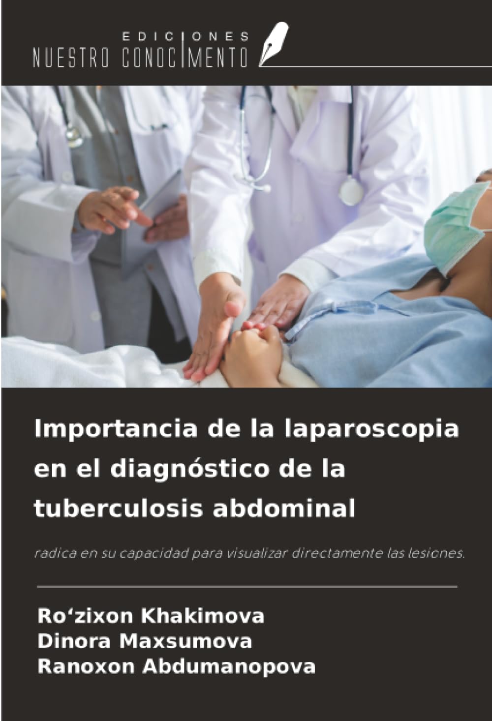 Importancia de la laparoscopia en el diagnóstico de la tuberculosis abdominal: radica en su capacidad para visualizar directamente las lesiones.