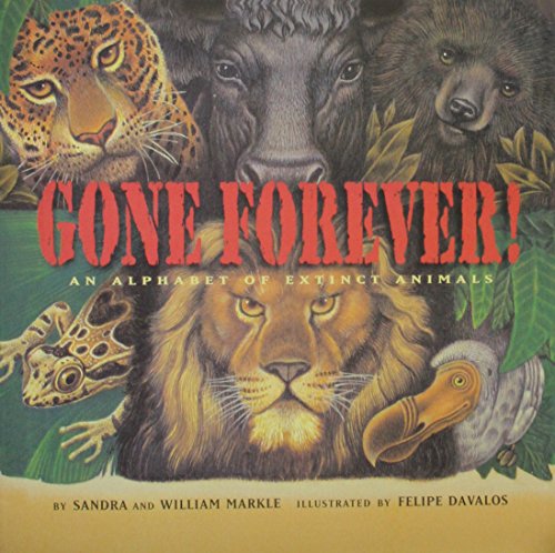 Gone forever!: An alphabet of extinct animals 0439050685 Book Cover