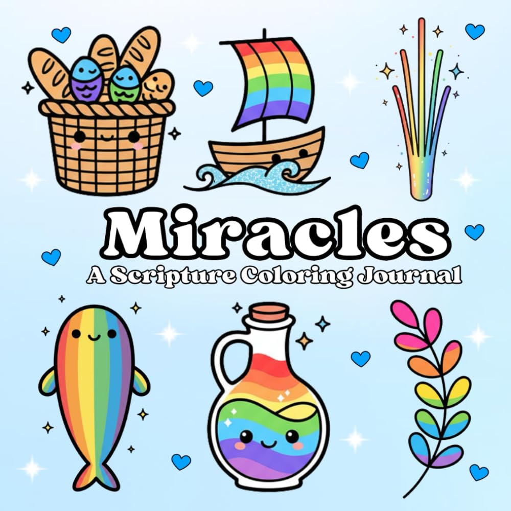 Miracles A Scripture Coloring Journal: A Creative Gentle Heartfelt Devotional Practice for Reflection, Peace, Creativity and God’s Love (Radiant Faith: A Scripture Coloring Journal Series)