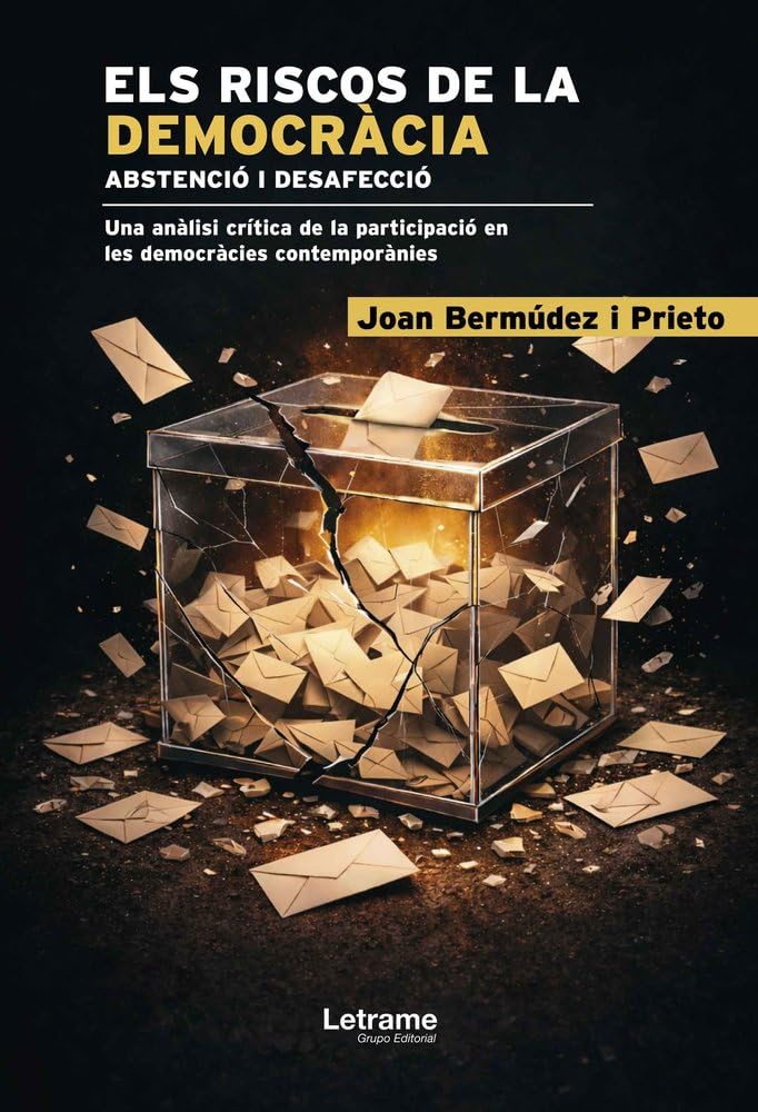 ELS RISCOS DE LA DEMOCRÀCIA: Abstenció i Desafecció: 01 (Política)