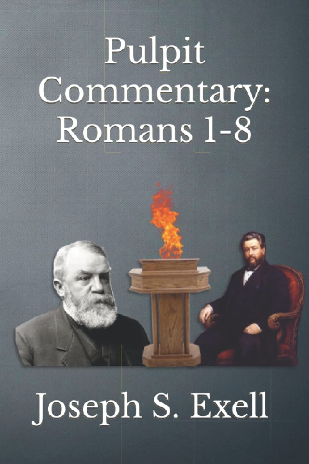 Pulpit Commentary: Romans 1-8