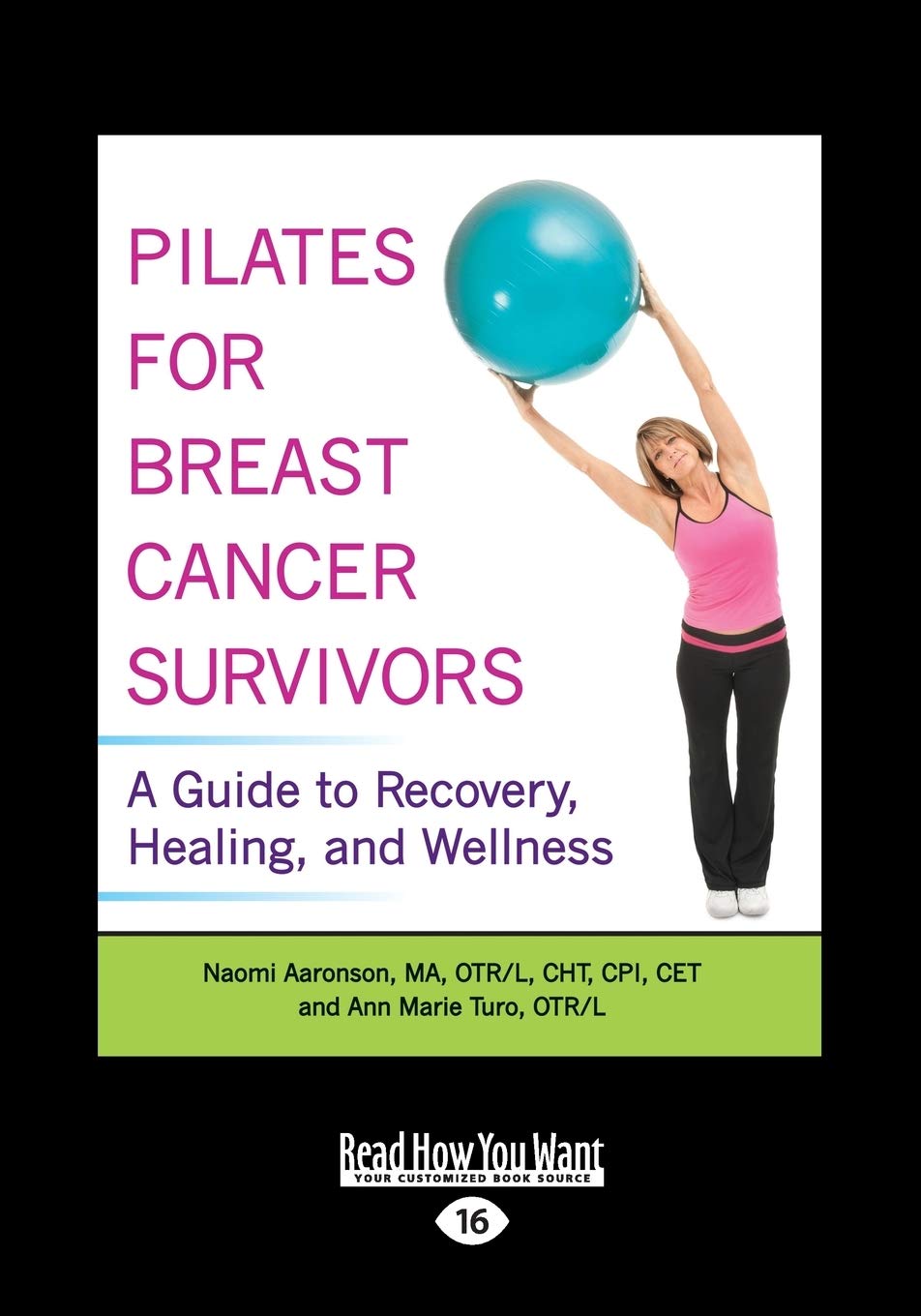 Pilates For Breast Cancer Survivors: A Guide To Recovery, Healing, And Wellness