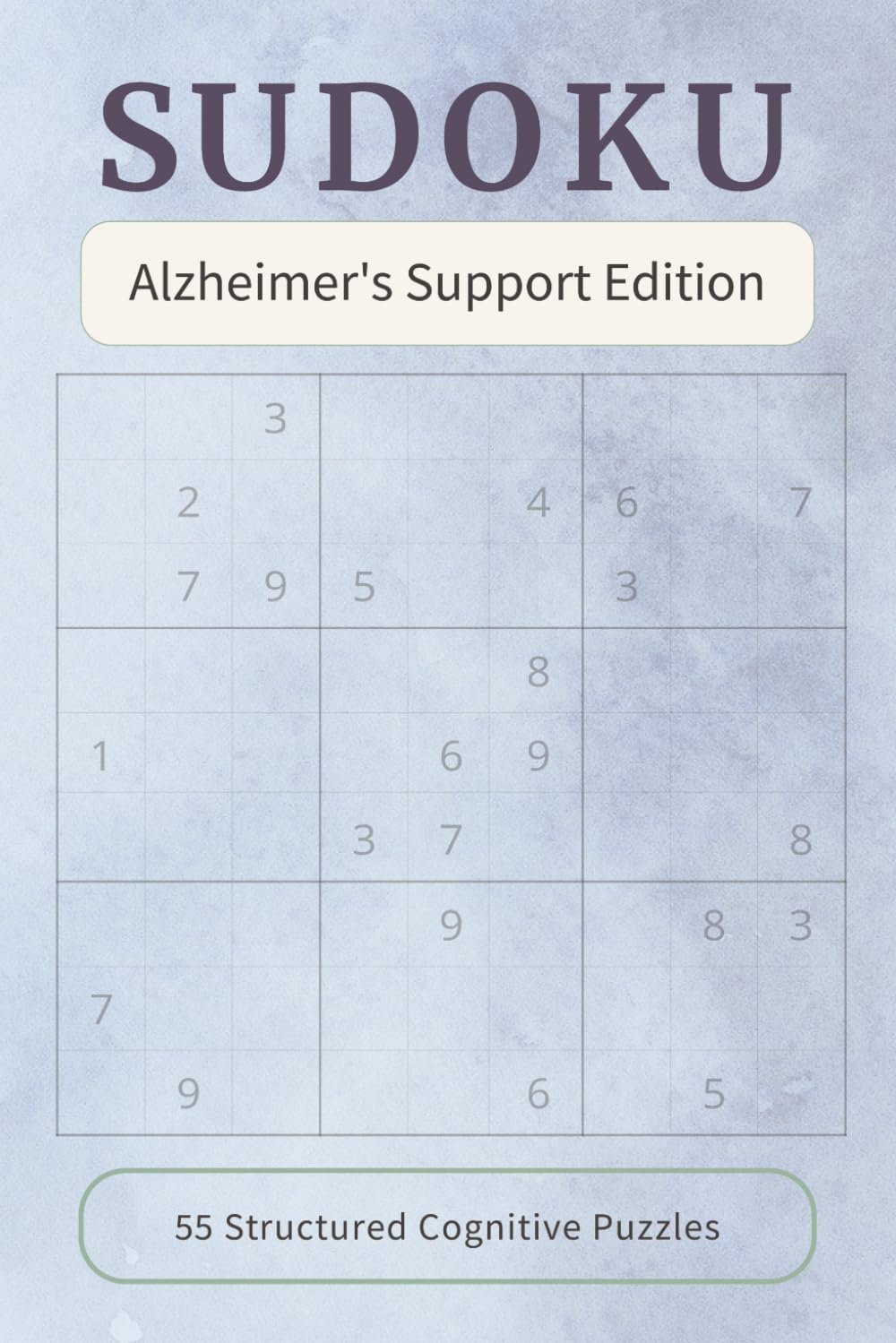 Alzheimer's Sudoku: Sudoku Puzzles for Alzheimer's Support | 6x9 Inches, 110 Pages | 50+ Puzzles | Solutions Included