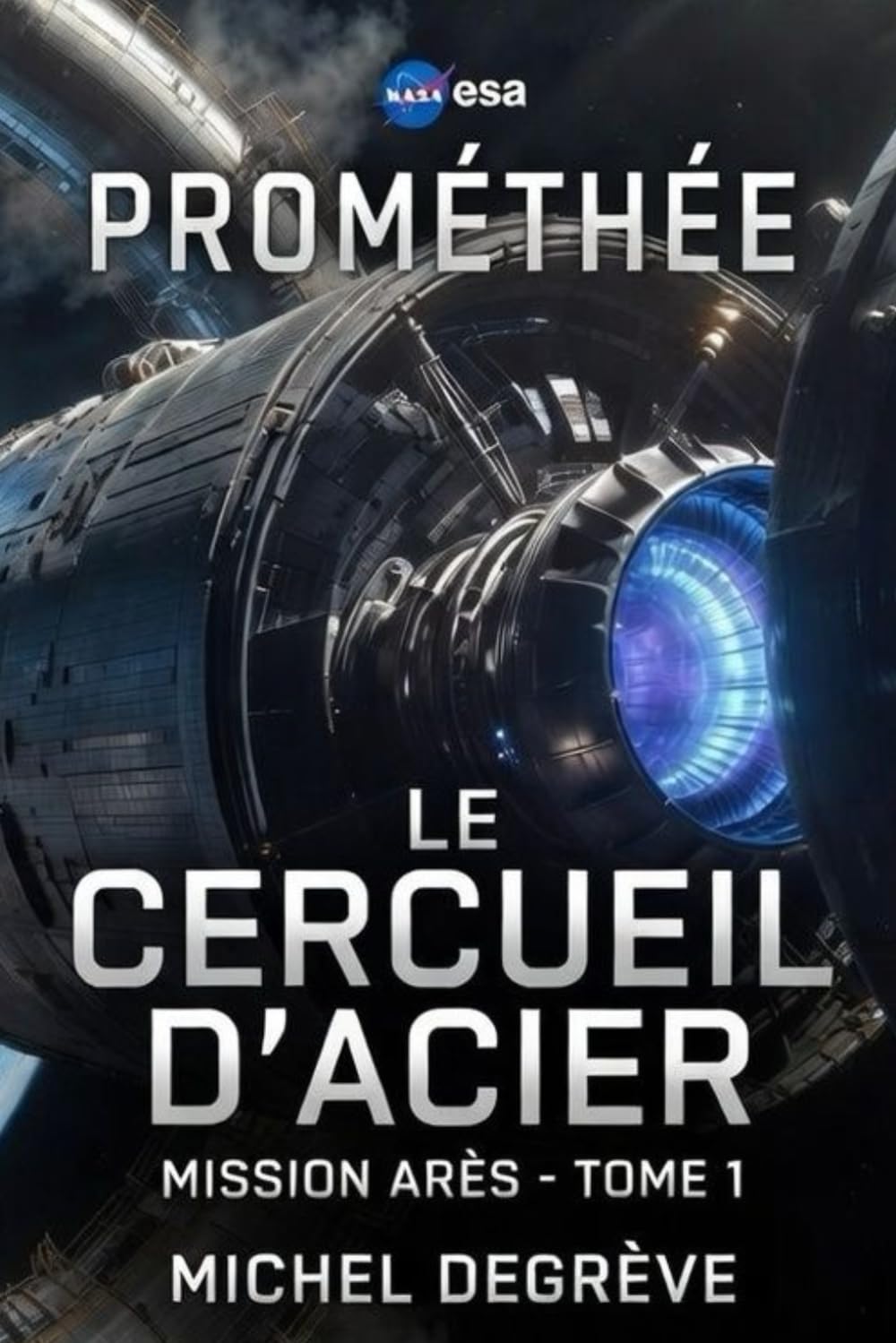Le Cercueil d'Acier: Mission Arès, tome I (Regards Manuscrits)