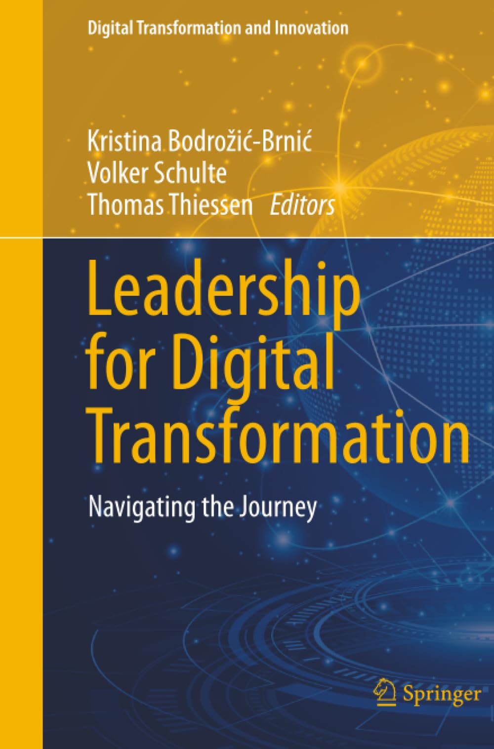 Leadership for Digital Transformation: Navigating the Journey (Digital Transformation and Innovation)