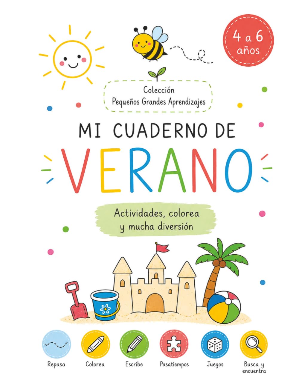 MI CUADERNO DE VERANO: ACTIVIDADES, COLOREA Y MUCHA DIVERSIÓN