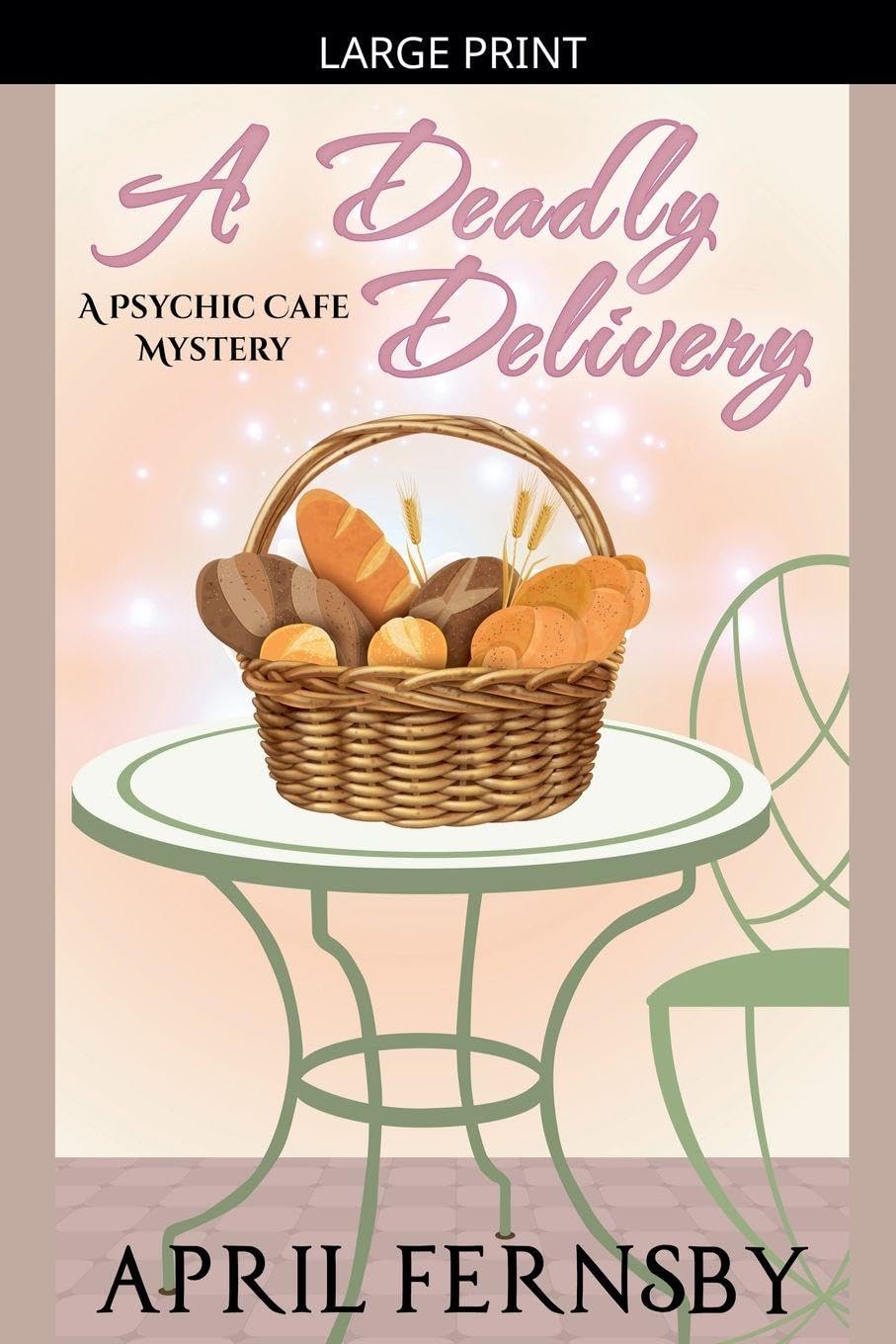 A Deadly Delivery: 1 (A Psychic Cafe Mystery)
