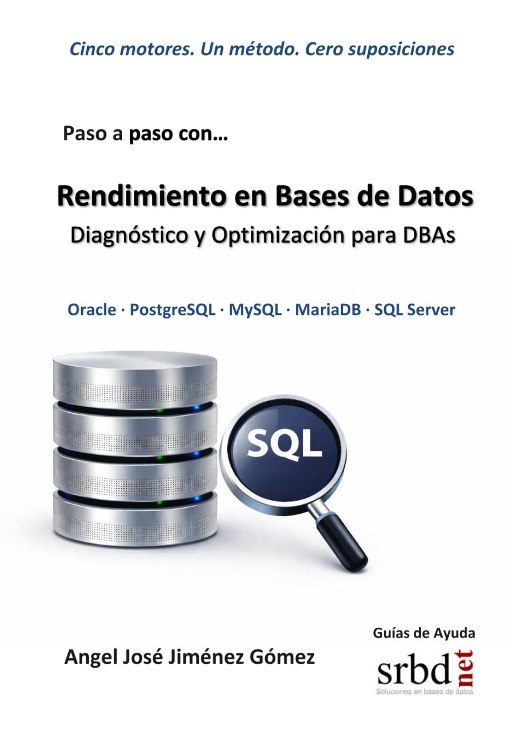 Paso a paso con... Rendimiento en Bases de Datos: Diagnóstico y Optimización para DBAs