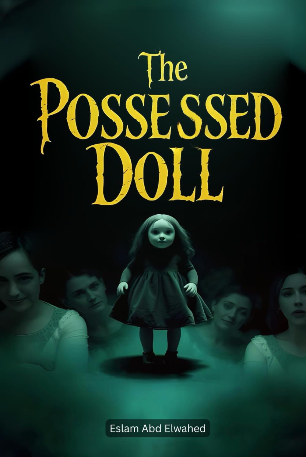 The Possessed Doll: 100 True Horror Stories of Cursed Objects (Horror & Supernatural)