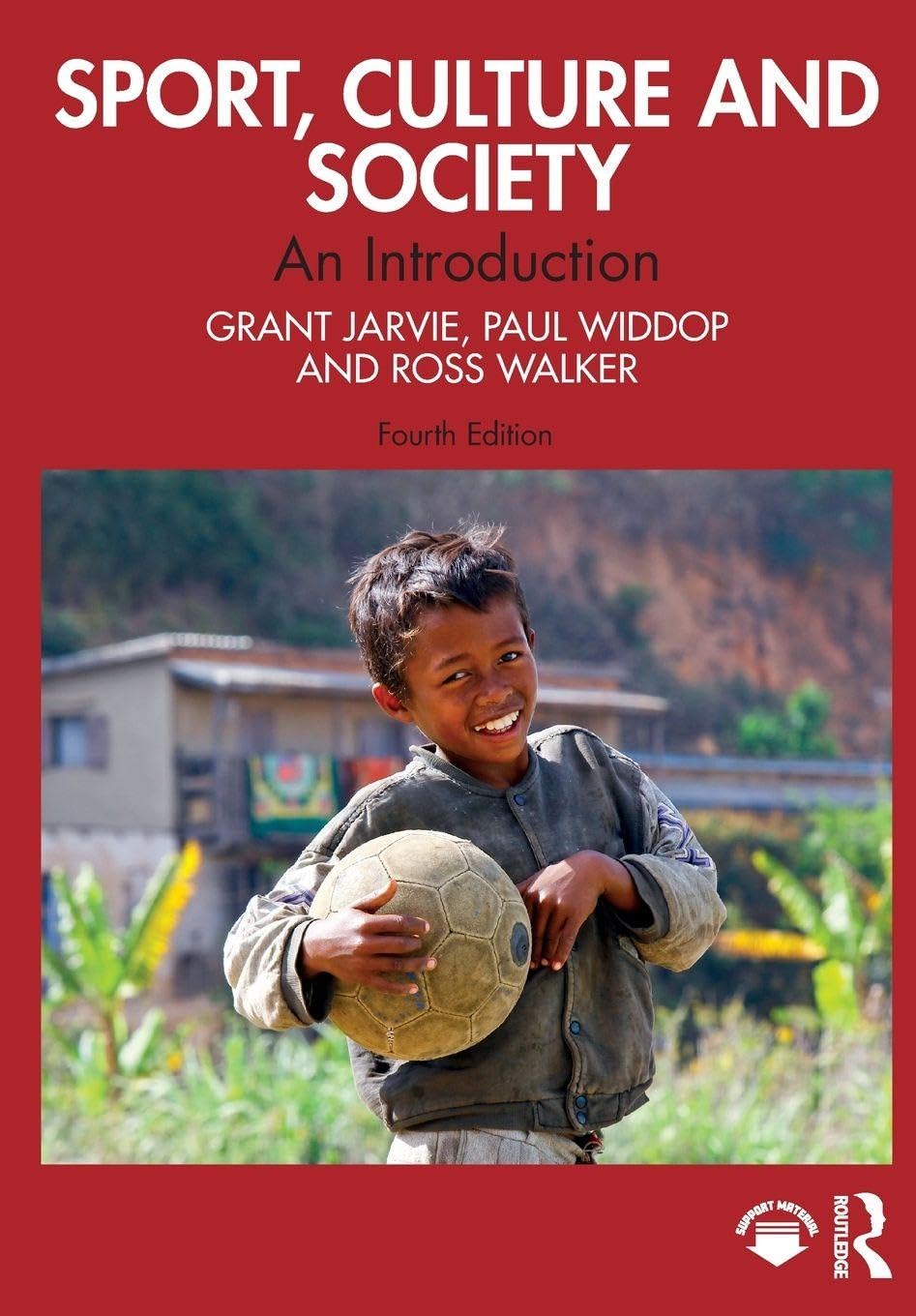 Sport, Culture and Society by Grant Jarvie, Paul Widdop, Ross... - 9781032533674