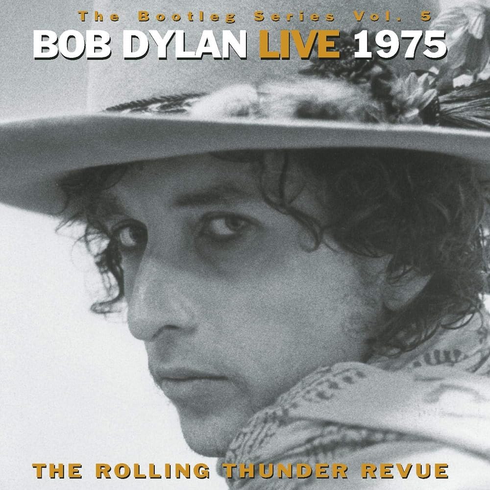 The Bootleg Series Vol. 5 : Bob Dylan Live 1975 (The Rolling Thunder Revue)