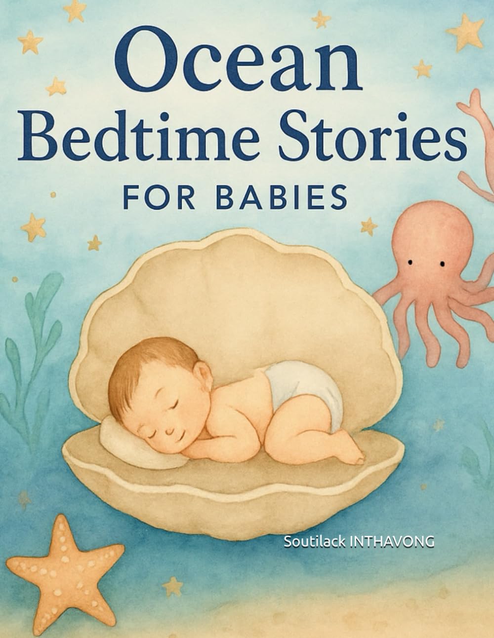 Ocean Bedtime Stories For Babies: Soothing Ocean Adventures for Sweet Dreams