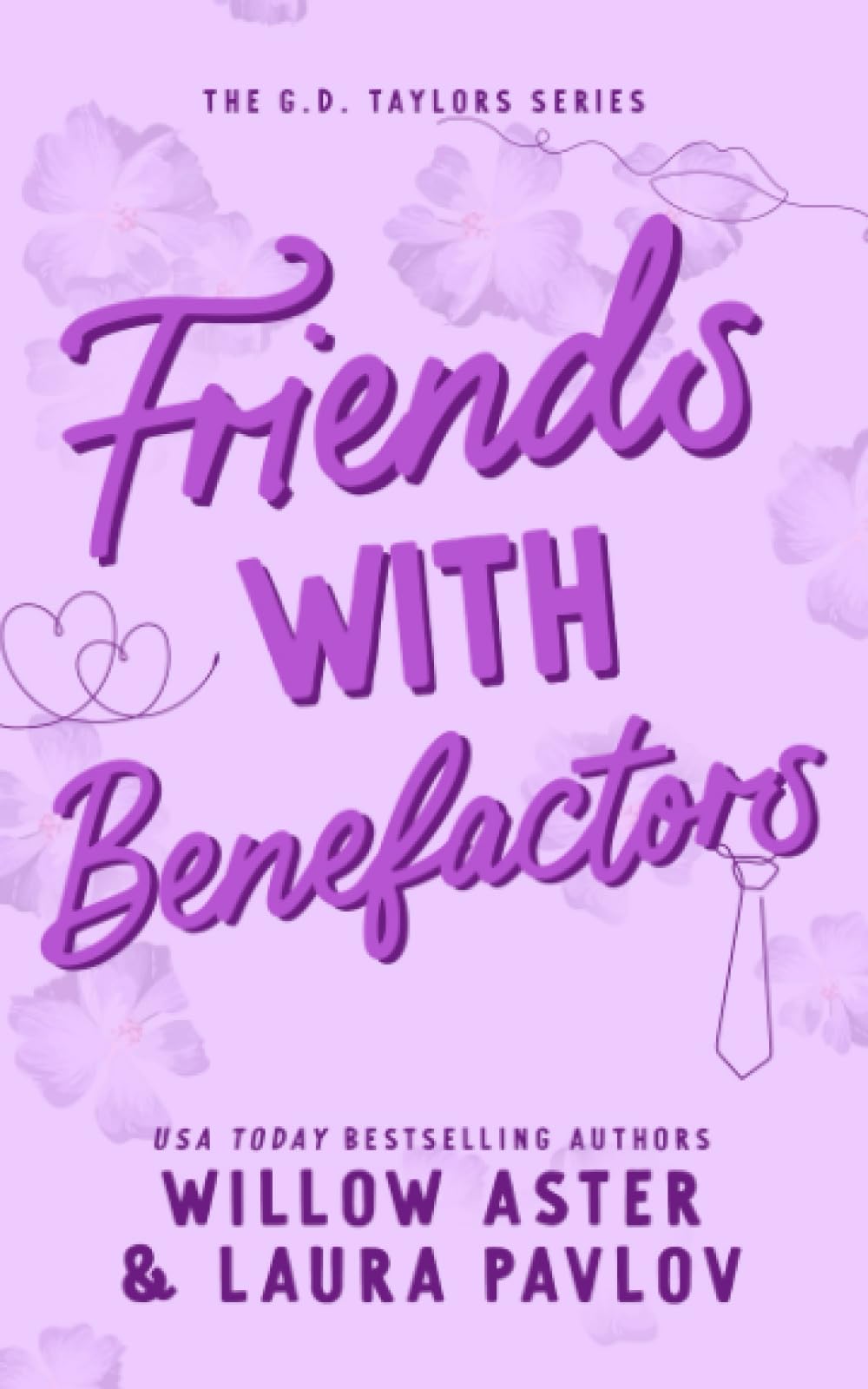 Buy Friends with Benefactors: The G.D. Taylors Series — BookShops.in