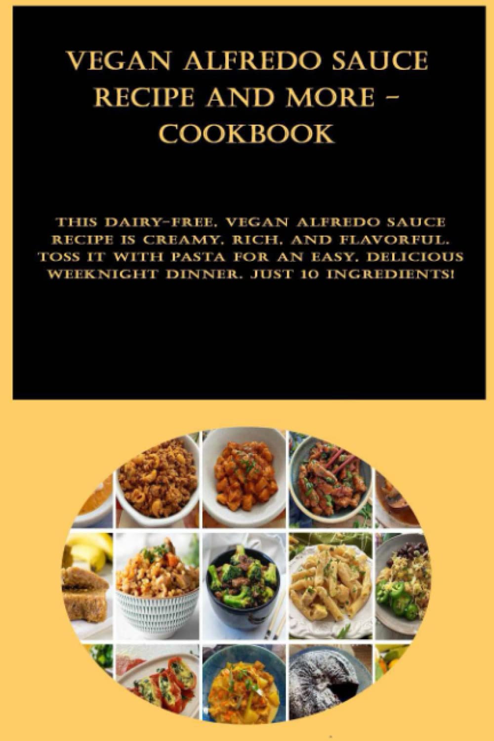 Vegan Alfredo Sauce Recipe and more - CookBook: This dairy-free, vegan Alfredo sauce recipe is creamy, rich, and flavorful. Toss it with pasta for an ... weeknight dinner. Just 10 ingredients!