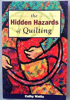 Paperback The Hidden Hazards of Quilting Book