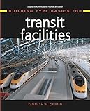 Building Type Basics for Transit Facilities