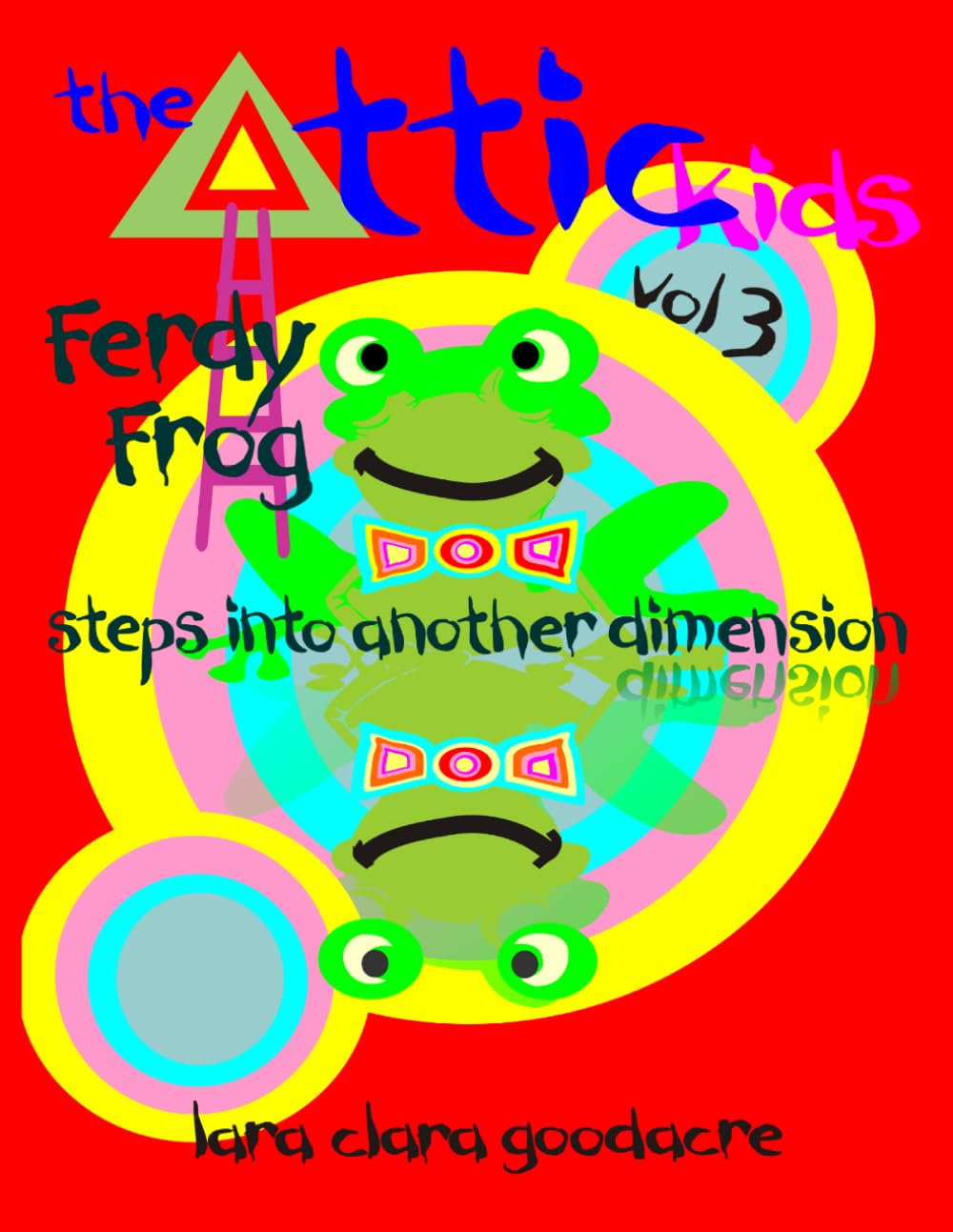 The Attic Kids Volume 3: Ferdy Jumps to Another Dimension
