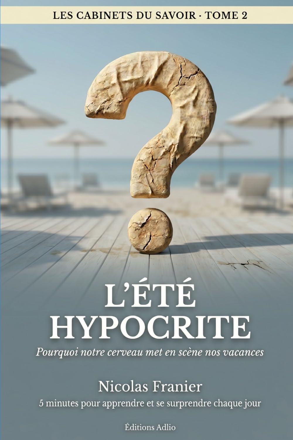 Les Cabinets du Savoir: L'été hypocrite