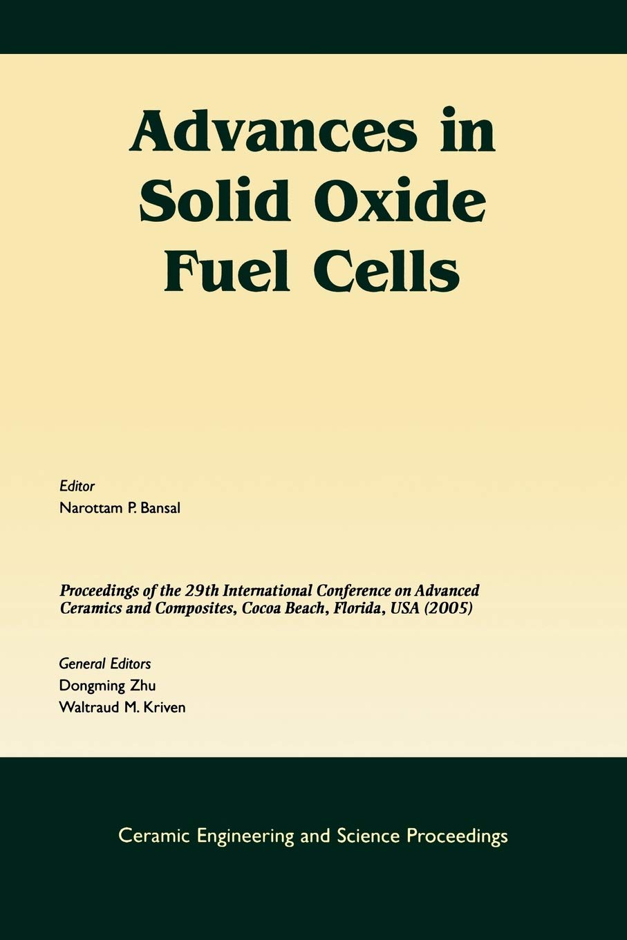 Advances in Solid Oxide Fuel Cells: A Collection of Papers Presented at the 29th International Conference on Advanced Ceramics and Composites, Jan ... (Ceramic Engineering and Science Proceedings)