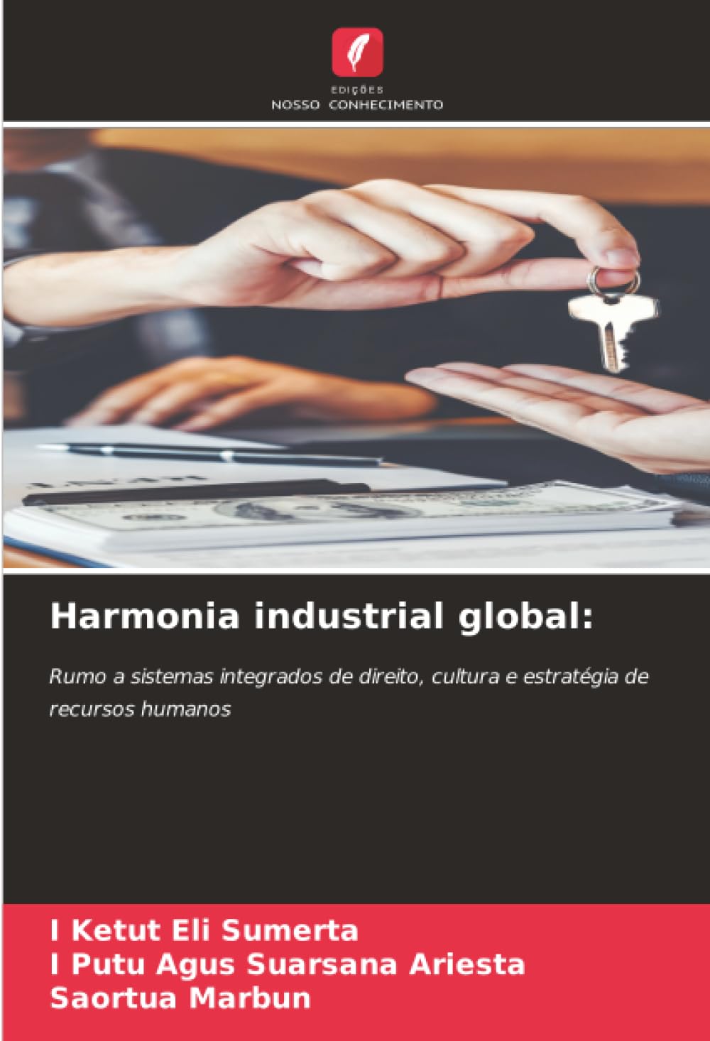 Harmonia industrial global:: Rumo a sistemas integrados de direito, cultura e estratégia de recursos humanos