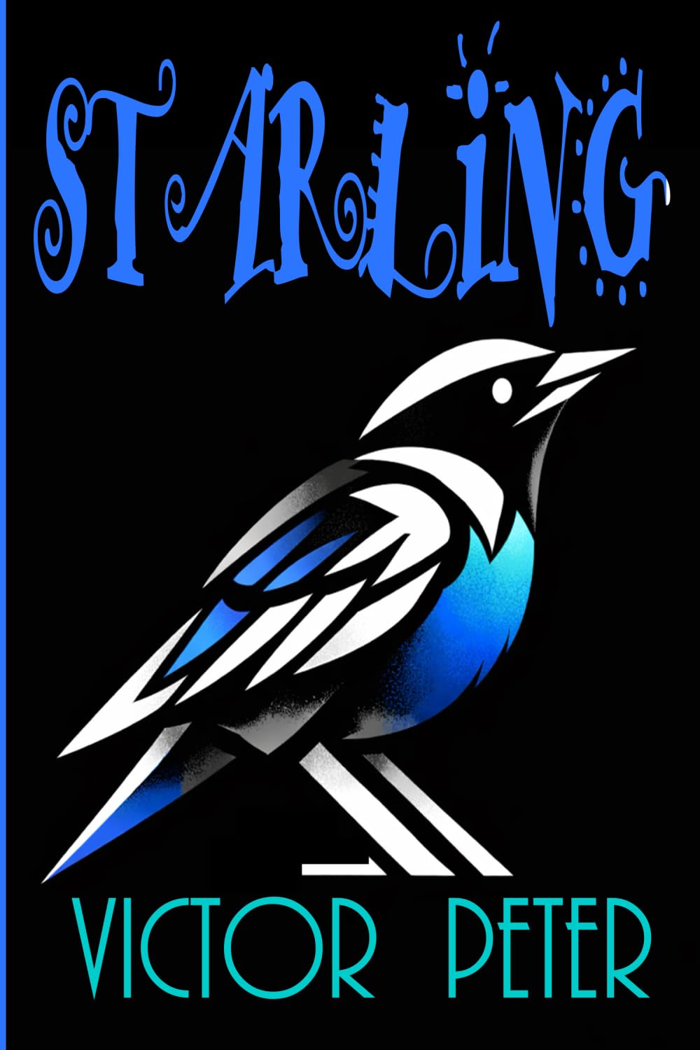 STARLING: The Safety We Trust, The Price We Pay (The Birdcage Books)