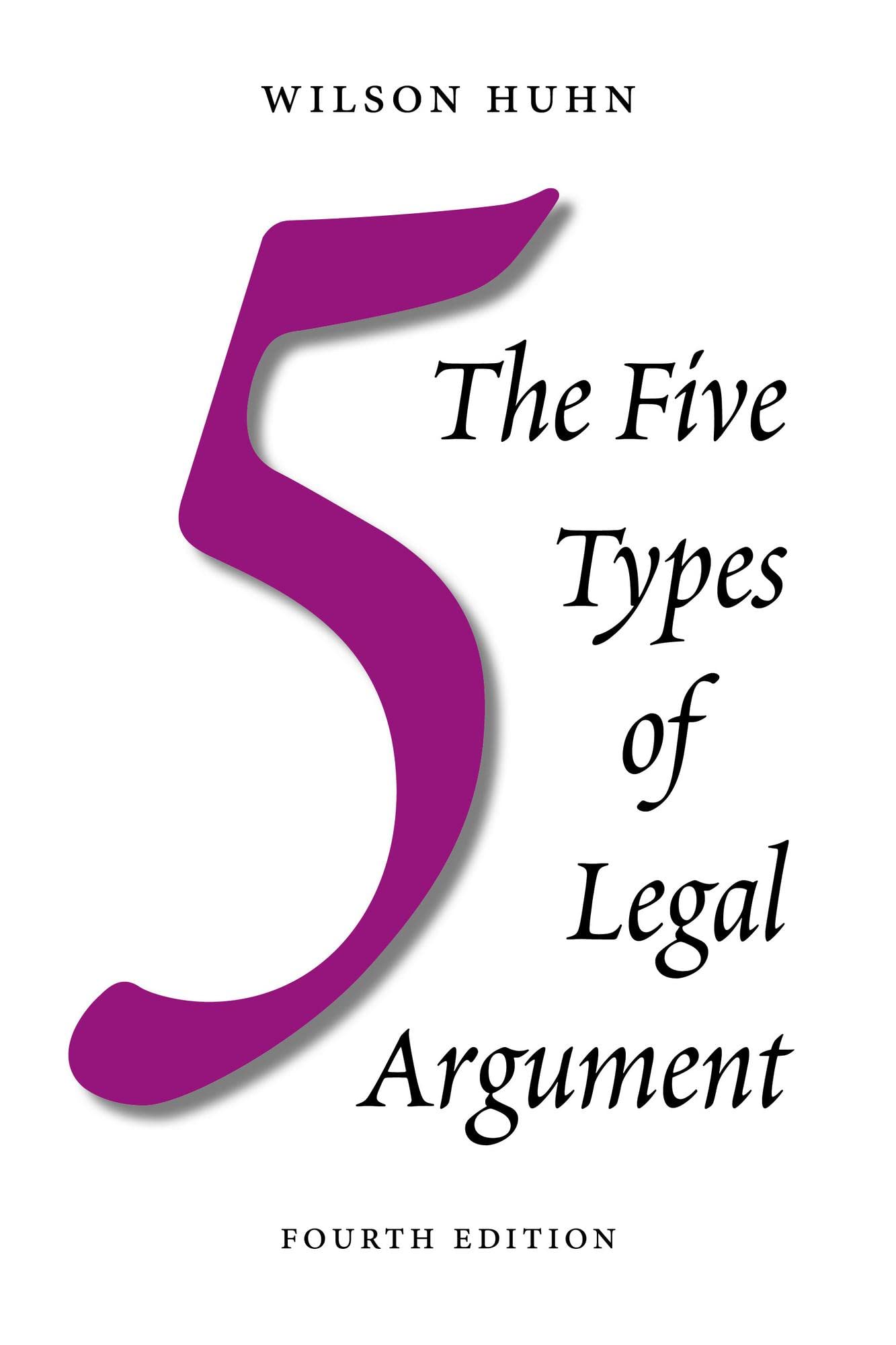 The Five Types of Legal Argument, Fourth Edition