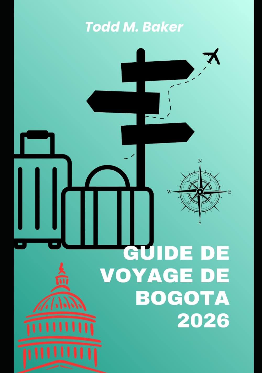 GUIDE DE VOYAGE DE BOGOTA 2026: Découvrez Bogotá : festivals, gastronomie, quartiers et aventures cachées