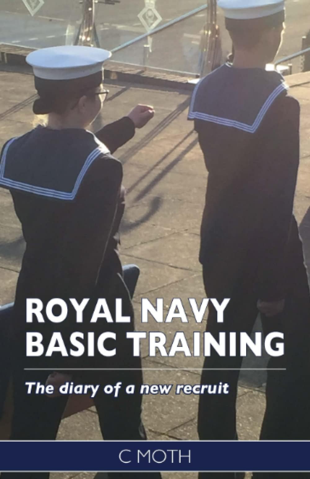 Royal Navy Basic Training: The diary of a new recruit