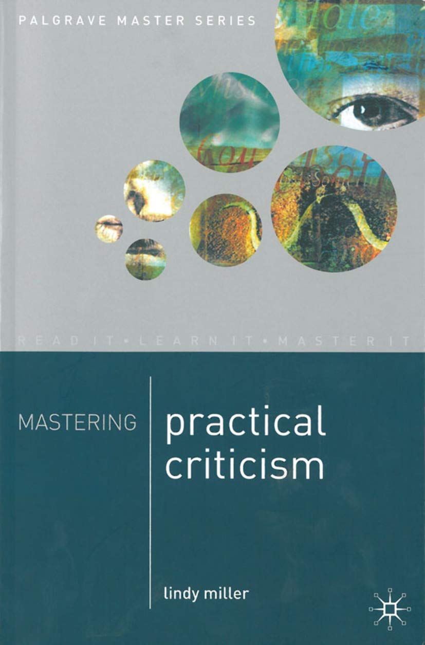 Mastering Practical Criticism (Palgrave Master Series)