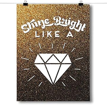Inspired Posters - Shine Bright Like a Diamond Decorative Wall Art Poster - Modern Home Decor - Motivational Posters - UV Print 18x24 Poster