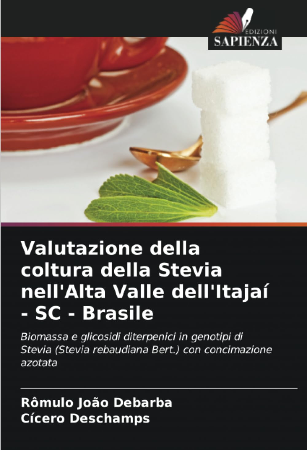 Valutazione della coltura della Stevia nell'Alta Valle dell'Itajaí - SC - Brasile: Biomassa e glicosidi diterpenici in genotipi di Stevia (Stevia rebaudiana Bert.) con concimazione azotata