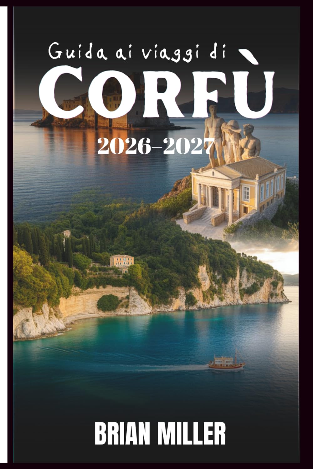 Guida ai viaggi di Corfù 2026–2027: Scopri le migliori spiagge di Corfù, i gioielli nascosti, il cibo locale, gli itinerari e i consigli da insider per l'isola greca