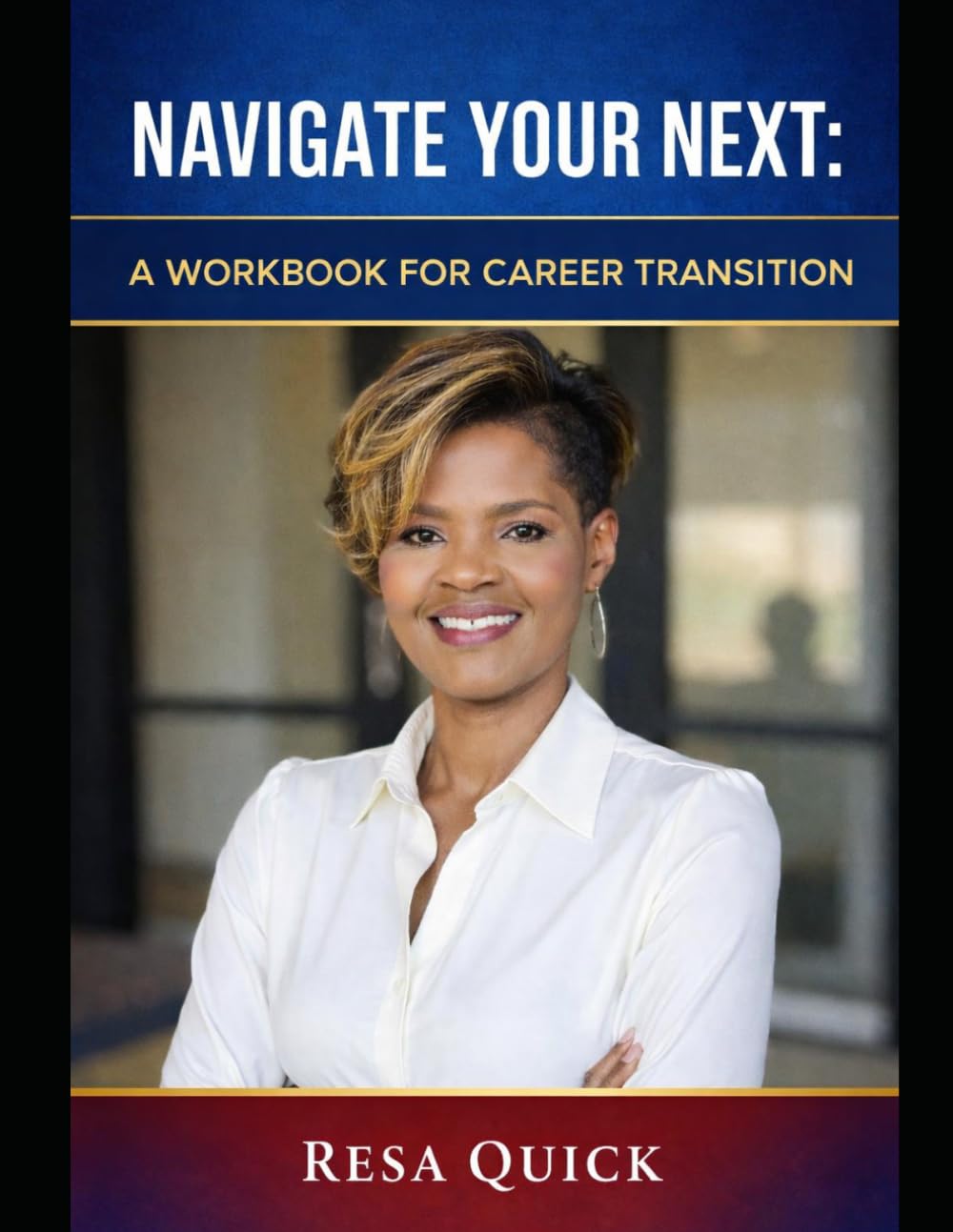 Navigate Your NEXT: A Workbook for Career Transition