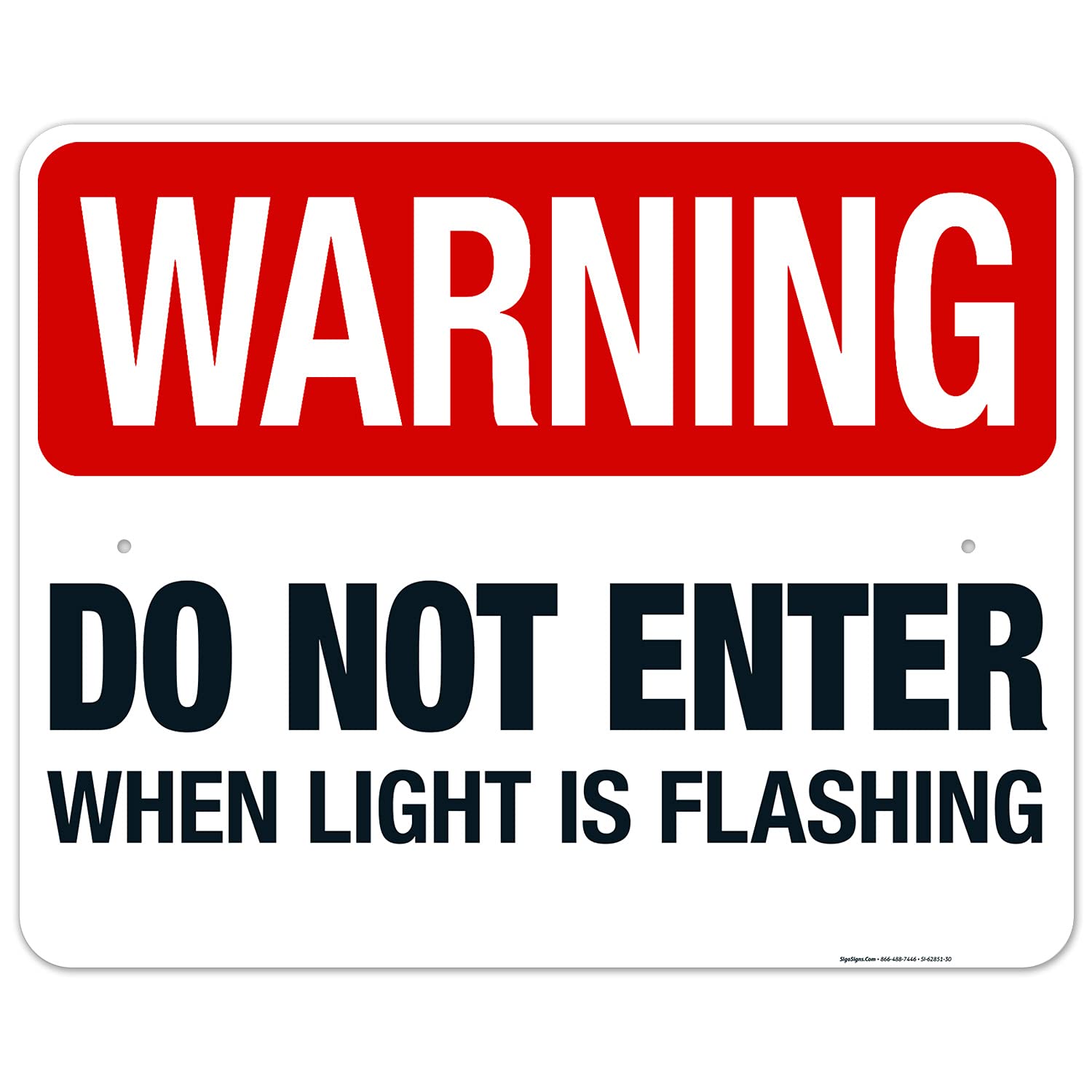 Warning Do Not Enter When Light is Flashing Sign, 24x30 Inches, Rust Free .063 Aluminum, Fade Resistant, Made in USA