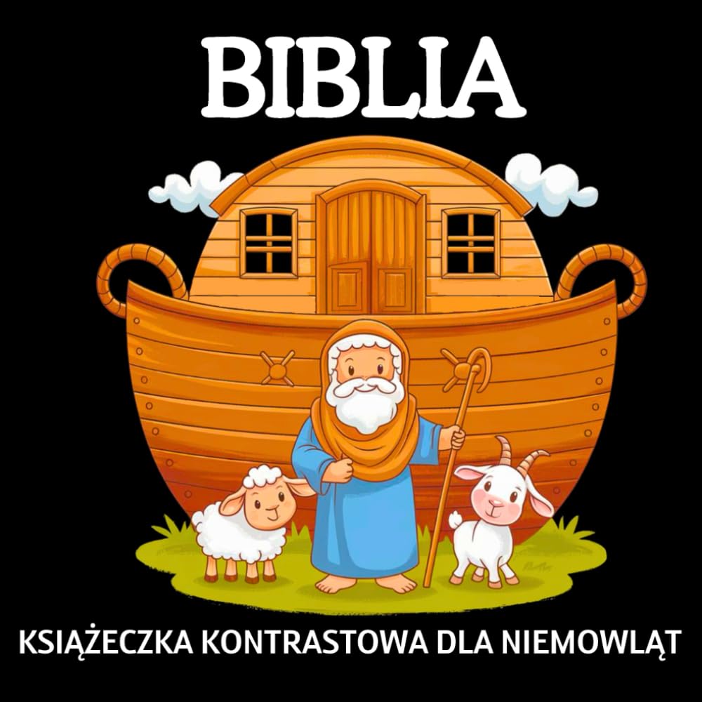 Biblia Książeczka Kontrastowa dla Niemowląt 0+: Czarno-Białe obrazki do stymulacji rozwoju wzroku dla noworodków | Pierwsza książka o wysokim