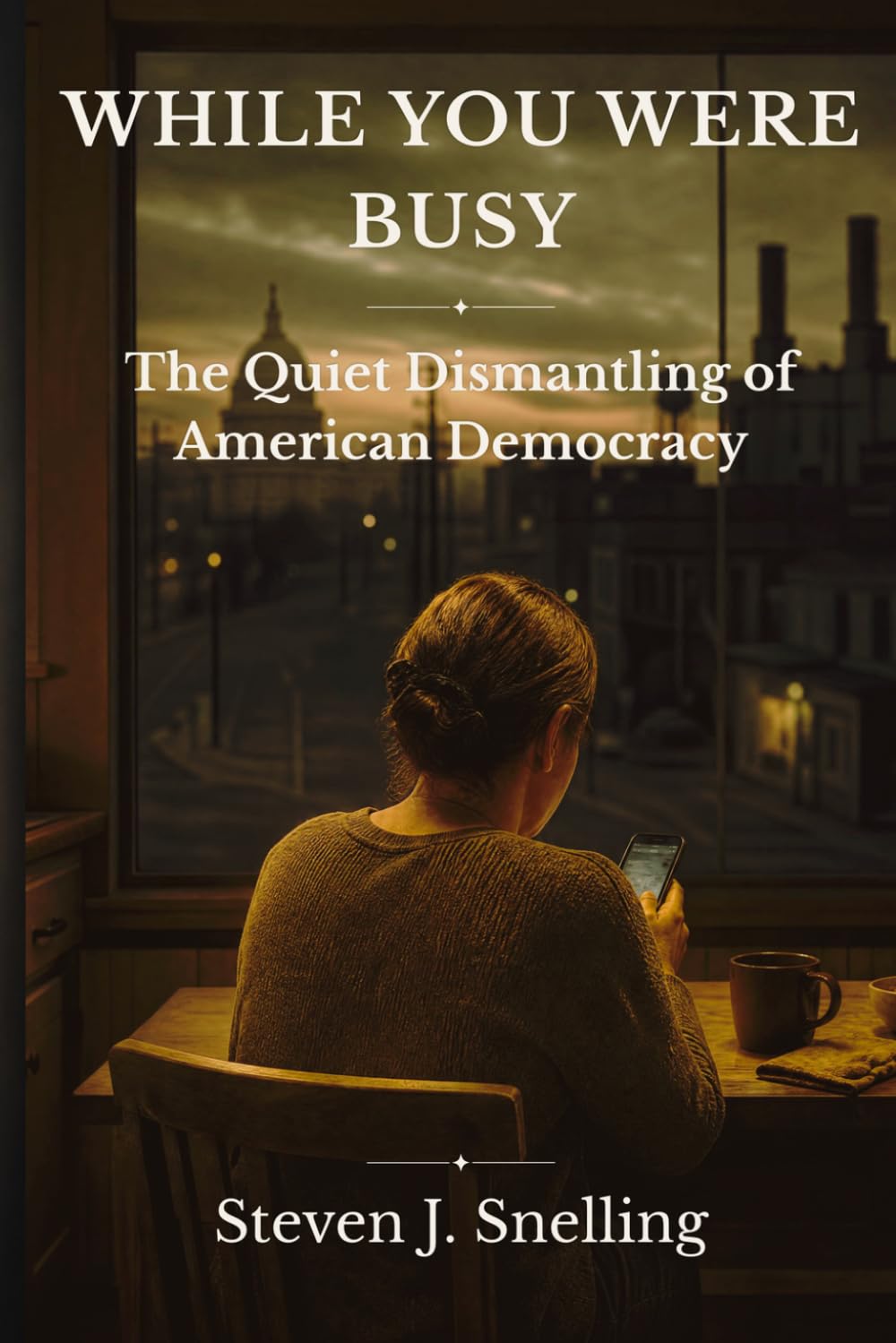 While You Were Busy: The Quiet Dismantling of American Democracy
