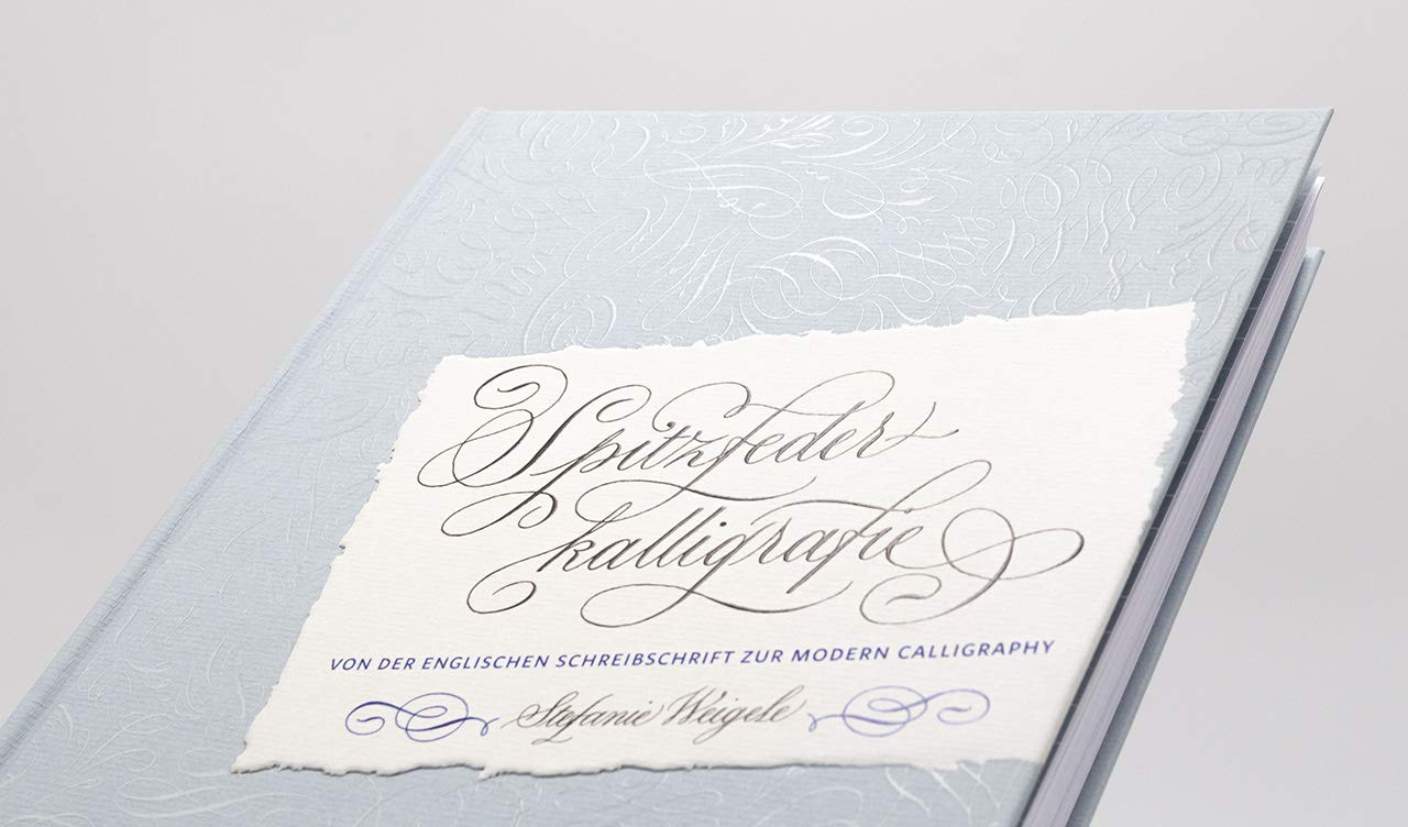 Spitzfederkalligrafie: Von der Englischen Schreibschrift zur Modern Calligraphy