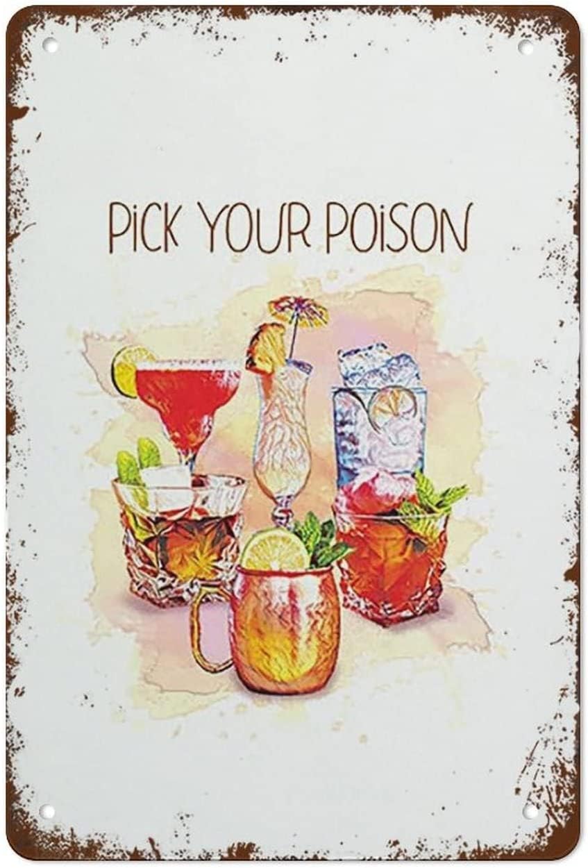 Pick Your Poison Metal Tin Signs- Exquisite Wall Art Decor Inspirational Gift Positive Affirions Hanging Metal Tin Signs Metal Tin Sign 8X12 Inch