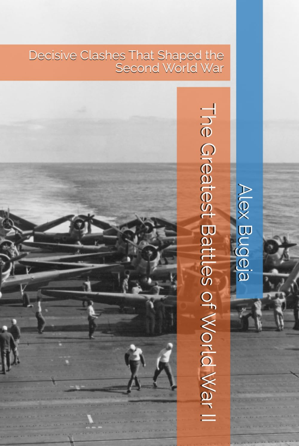 The Greatest Battles of World War II: Decisive Clashes That Shaped the Second World War