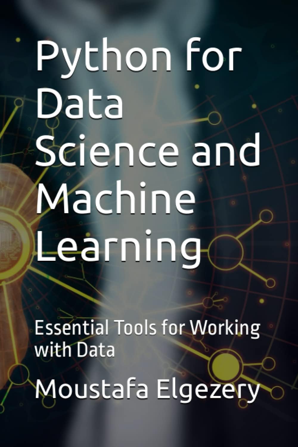 Python for Data Science and Machine Learning: Essential Tools for Working with Data
