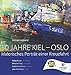 Produktbild 50 Jahre Kiel - Oslo: Malerisches Porträt einer Kreuzfahrt